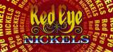Goodies for Red Eye Nickels