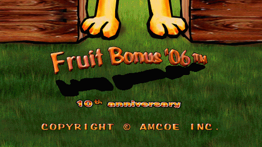 Fruit Bonus '06 - 10th Anniversary screenshot
