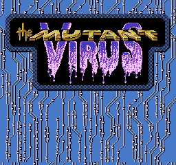 The Mutant Virus [Model NES-6M-USA] screenshot