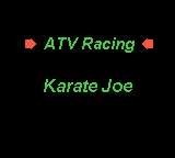 ATV Racing & Karate Joe screenshot