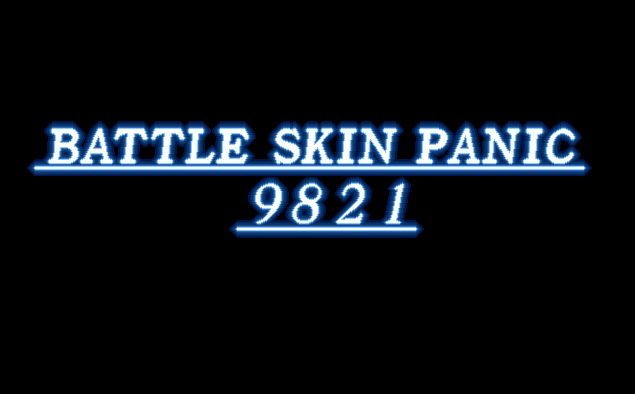 Battle Skin Panic 9821 screenshot