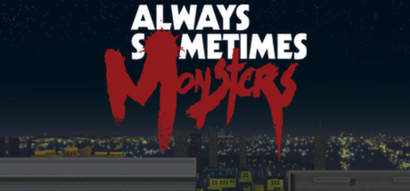 Always Sometimes Monsters [Model 274310]